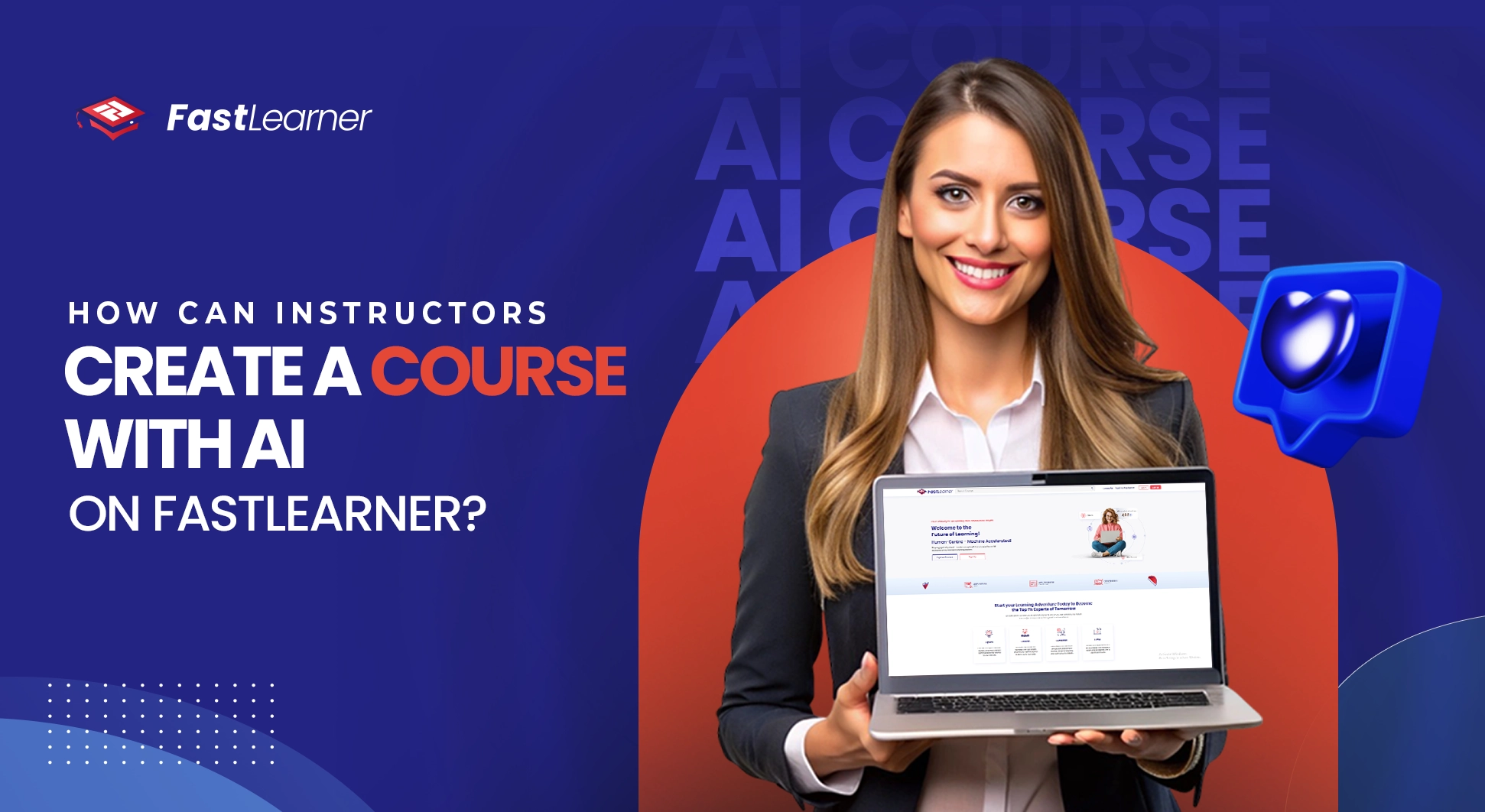 How Can Instructors Create a Course with AI on FastLearner