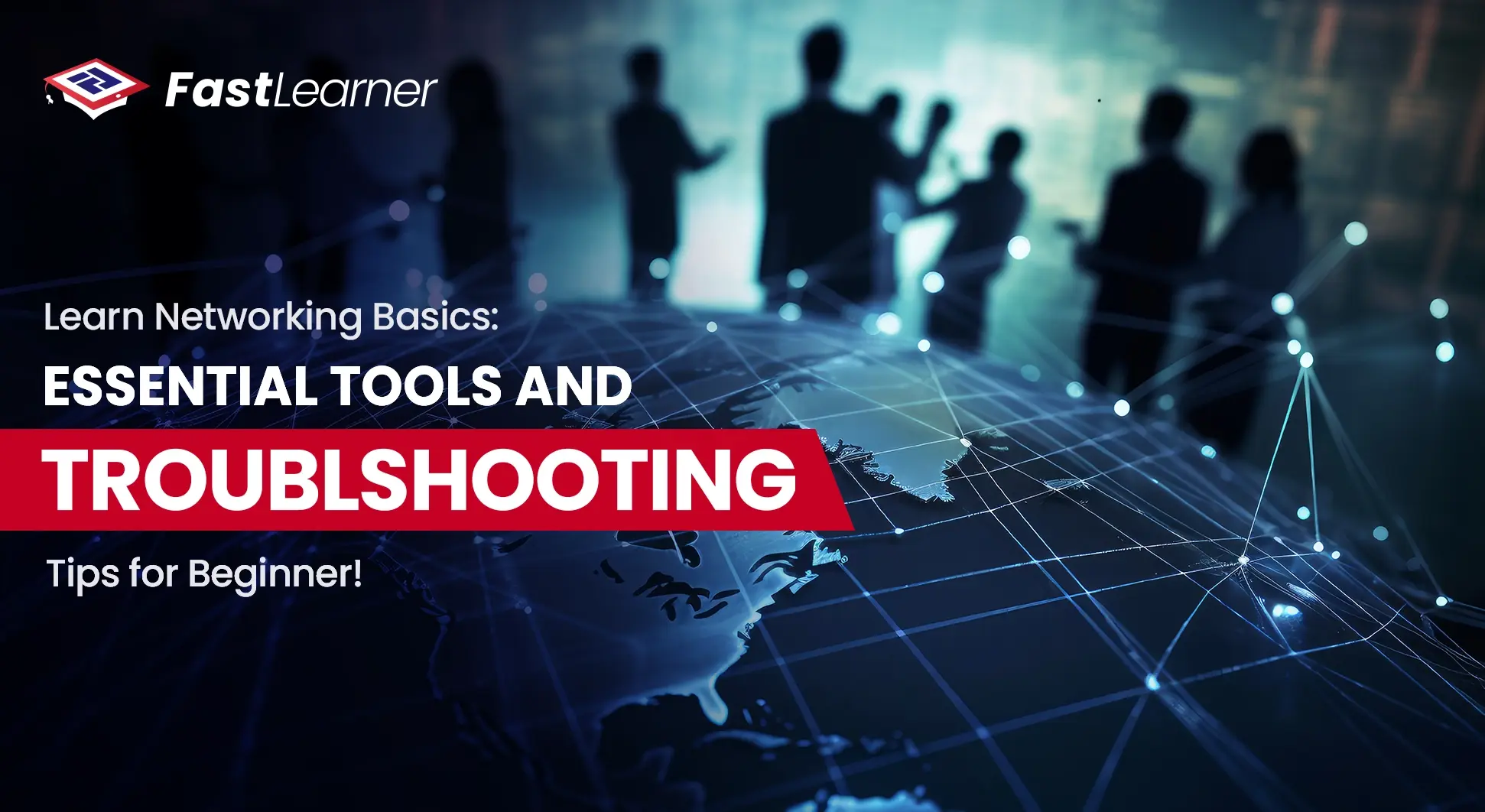 Learn Networking Basics Essential Tools and Troubleshooting Tips for Beginner