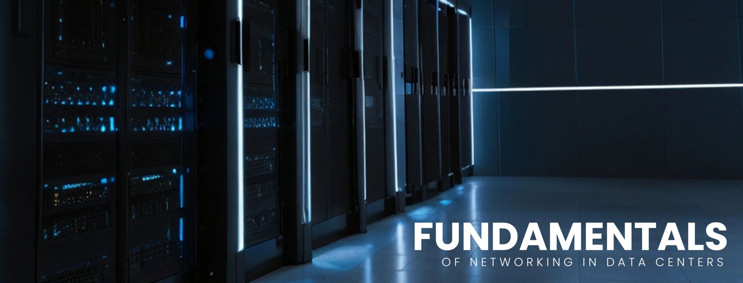 The Fundamentals of Networking in Data Centers