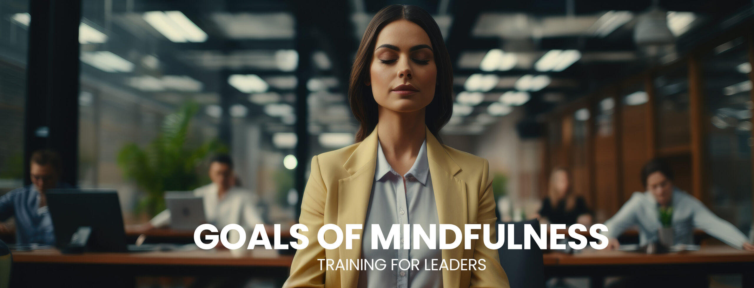 Goals of Mindfulness Training for Leaders